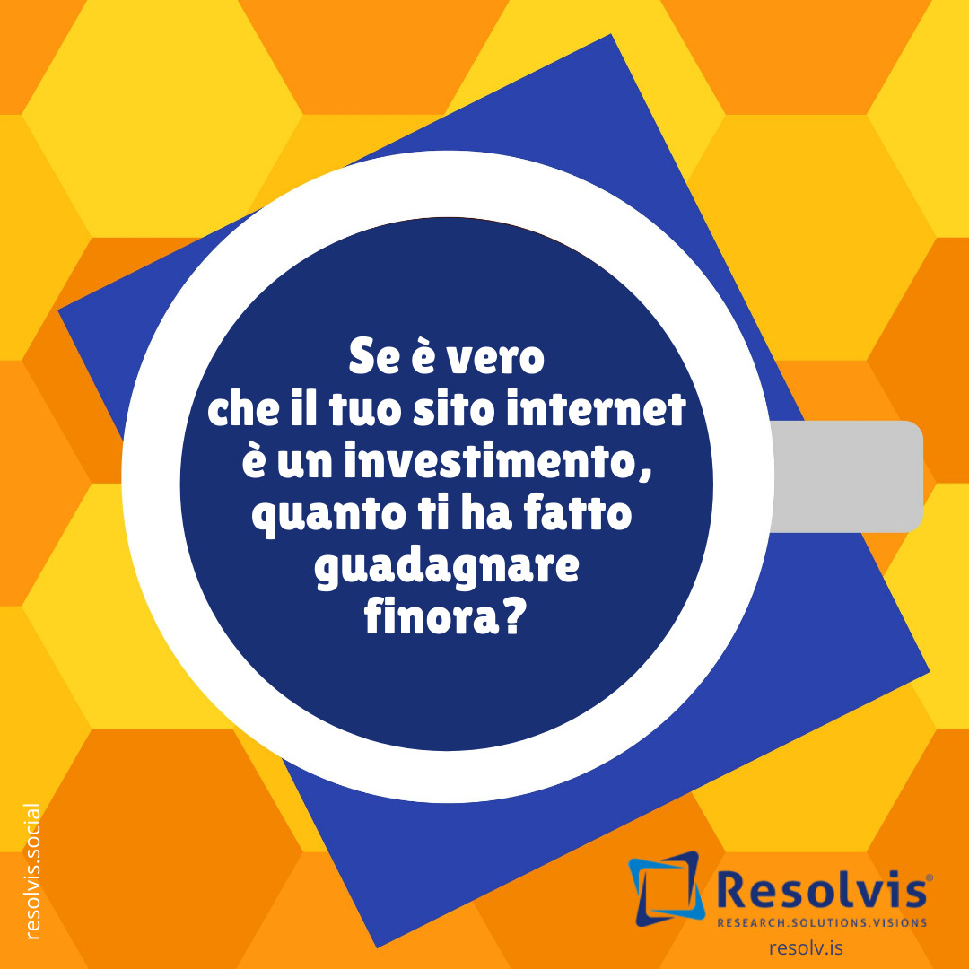 Se è vero che il tuo sito internet è un investimento, quanto ti ha fatto guadagnare finora?