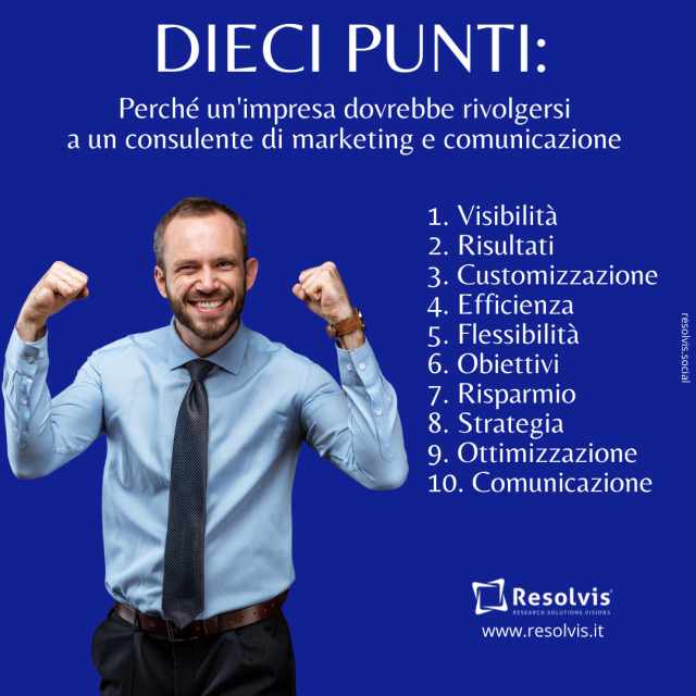 Dieci Punti: Perché un’impresa dovrebbe rivolgersi a un consulente di marketing e comunicazione